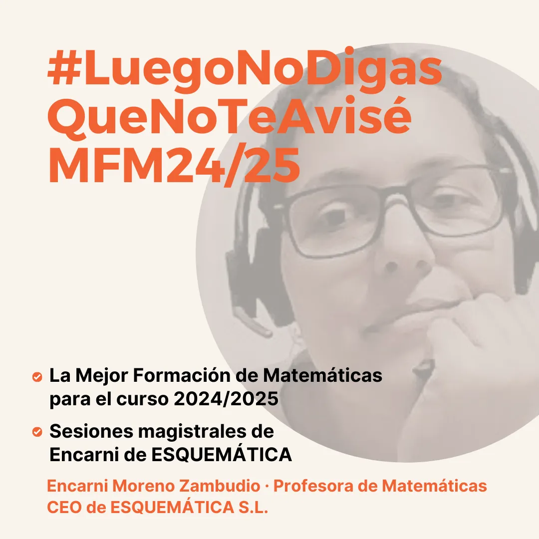 La Mejor Formación de Matemáticas, 2024/25, por Encarni Moreno Zambudio de Esquemática